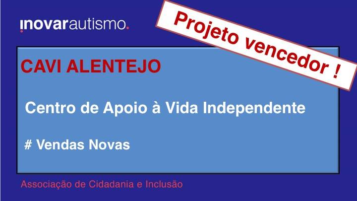 Inovar Autismo vence candidatura para financiamento de um "Centro de Apoio à Vida Independente" - CAVI Alentejo
